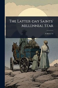 The Latter-day Saints' Millennial Star