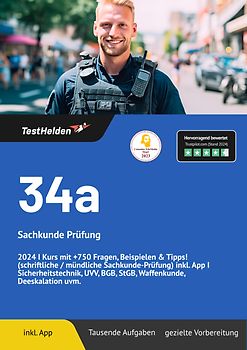 34a Sachkunde Prüfung: Kurs mit +750 Fragen, Beispielen & Tipps! (schriftliche / mündliche Sachkunde-Prüfung) | inkl. App. Sicherheitstechnik, UVV, BGB, StGB, Waffenkunde, Deeskalation uvm.