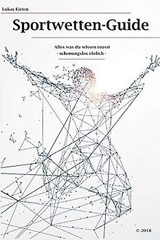 Sportwetten-Guide: Alles was du wissen musst - schonungslos ehrlich