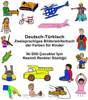 Deutsch-Türkisch Zweisprachiges Bilderwörterbuch der Farben für Kinder (FreeBilingualBooks.com)