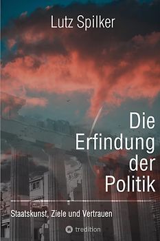 Die Erfindung der Politik