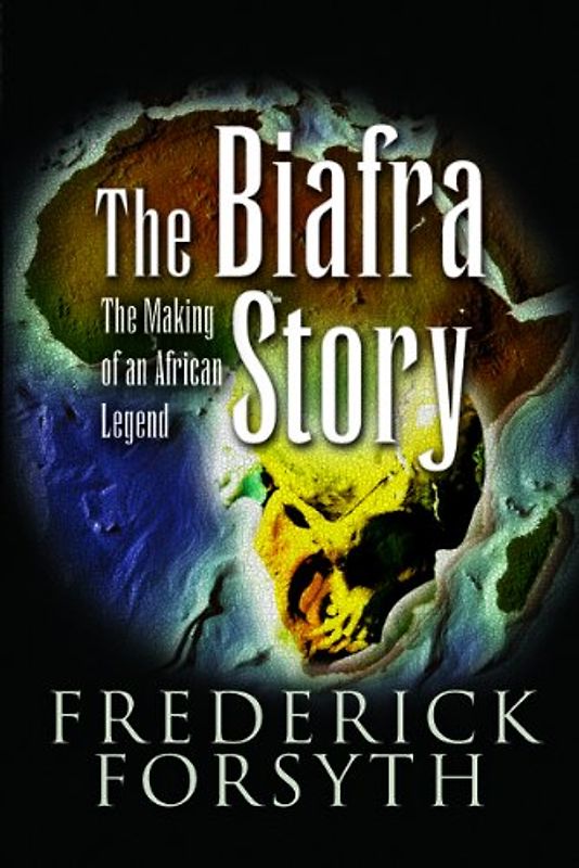 Biafra Story - Frederick Forsyth