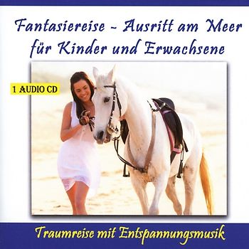 Rettenmaier,Thomas - Fantasiereise-Ausritt Am Meer (Gemafrei)