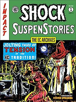The EC Archives: Shock Suspenstories Volume 1 (The EC Archives, 1)
