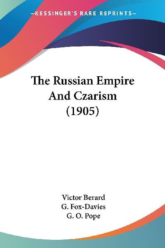 The Russian Empire And Czarism (1905)