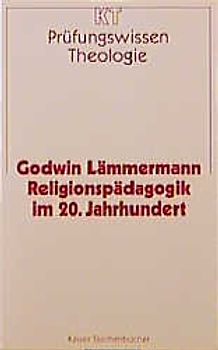 Religionspädagogik im 20. Jahrhundert