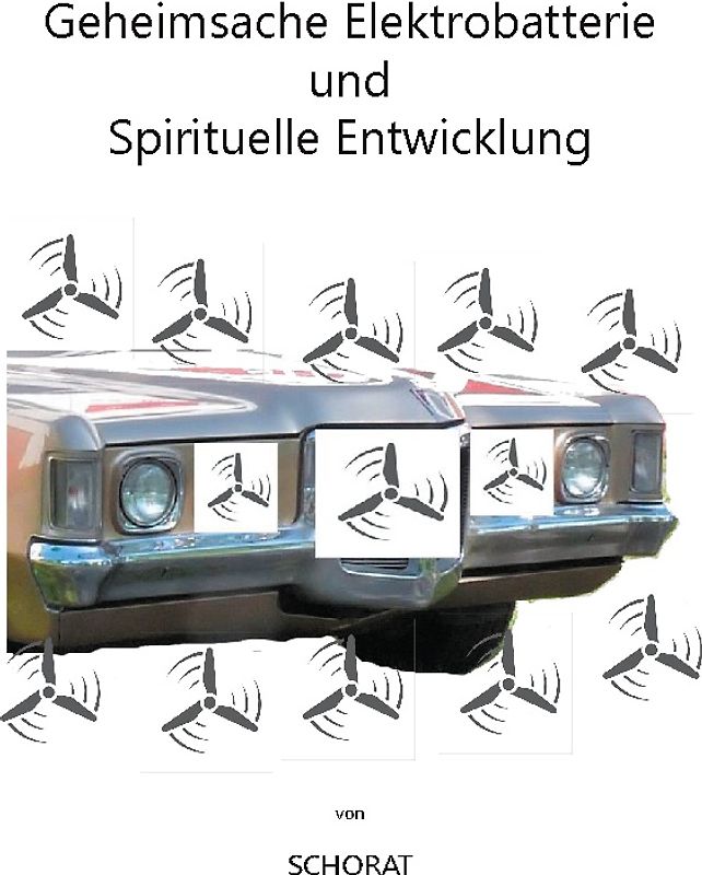 Geheimsache Elektrobatterie und Spirituelle Entwicklung