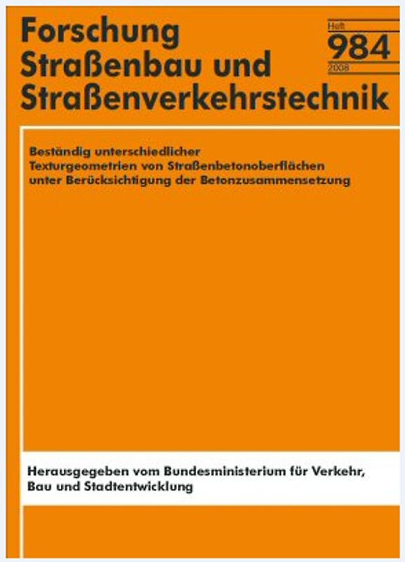 Beständigkeit unterschiedlicher Texturgeometrien von Straßenbetonoberflächen unter Berücksichtigung der Betonzusammensetzung