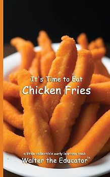 It's Time to Eat Chicken Fries