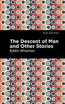 The Descent of Man and Other Stories