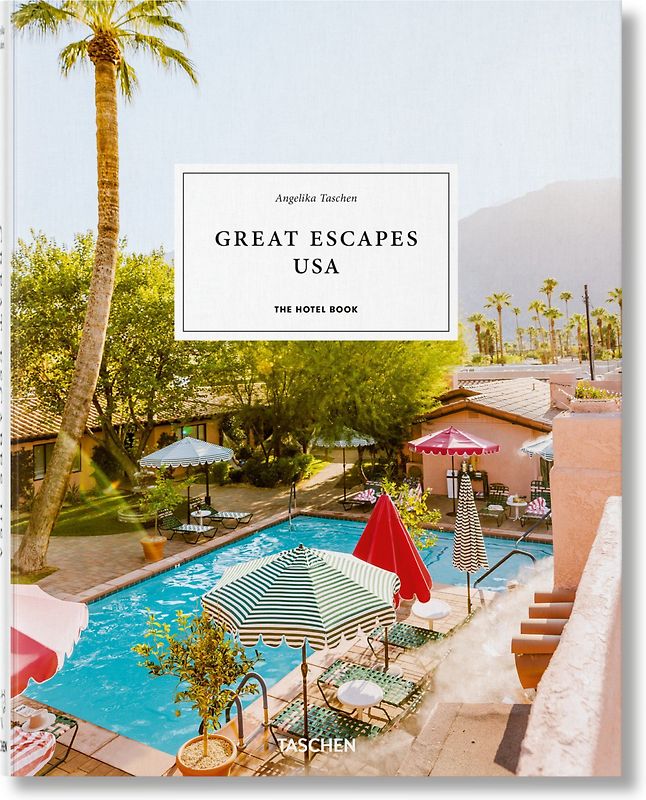 Great Escapes USA. The Hotel Book