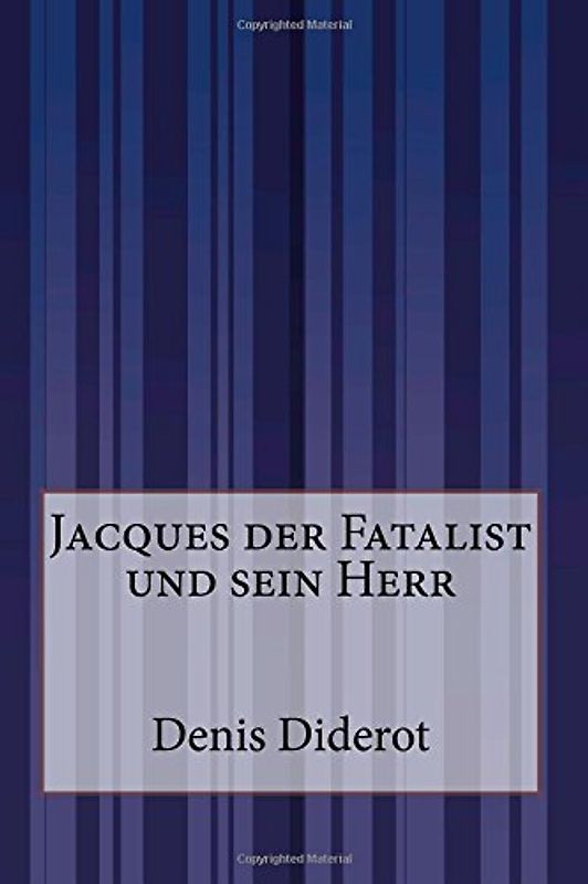 Jacques der Fatalist und sein Herr - Diderot, Denis