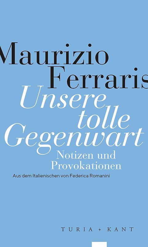 Unsere tolle Gegenwart