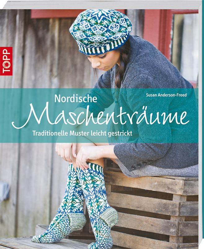 Nordische Maschenträume. Traditionelle Muster leicht gestrickt