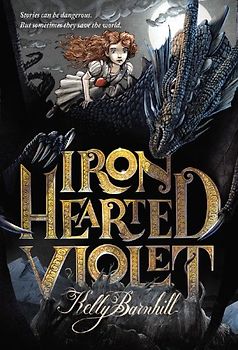 Iron Hearted Violet - Barnhill, Kelly