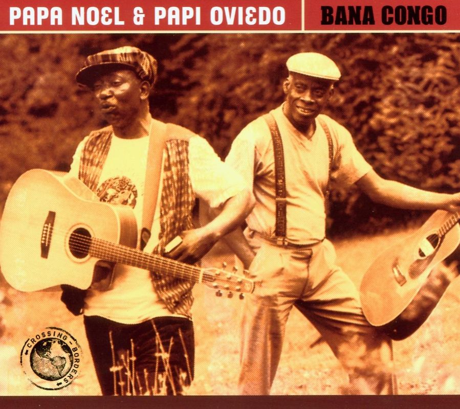 Papa Noel & Papi Oviedo - Bana Congo