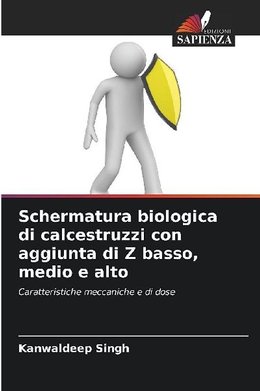 Schermatura biologica di calcestruzzi con aggiunta di Z basso, medio e alto