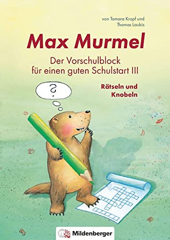 Max Murmel: Der Vorschulblock für einen guten Schulstart III - Rätseln und Knobeln