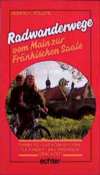 Radwanderwege vom Main zur Fränkischen Saale