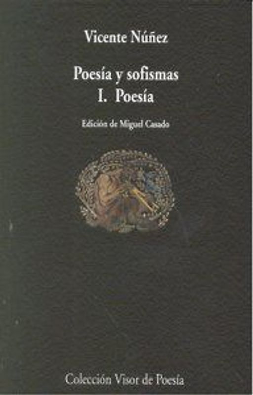 Poesía y sofismas I : poesía