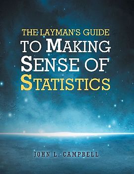 The Layman's Guide To Making Sense Of Statistics