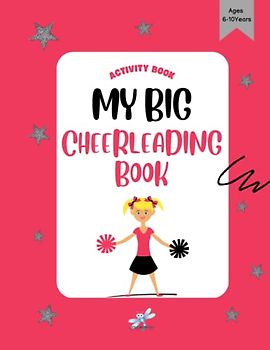 My Big Cheerleading Activity Book: Fun, Educational Cheerleader Themed Activities for Children