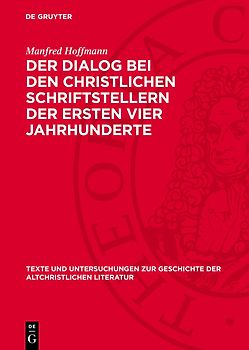 Der Dialog bei den christlichen Schriftstellern der ersten vier Jahrhunderte
