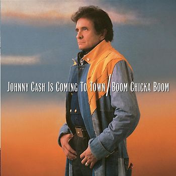 Johnny Cash - Johnny Cash Is Coming to Town/Boom Chicka Boom