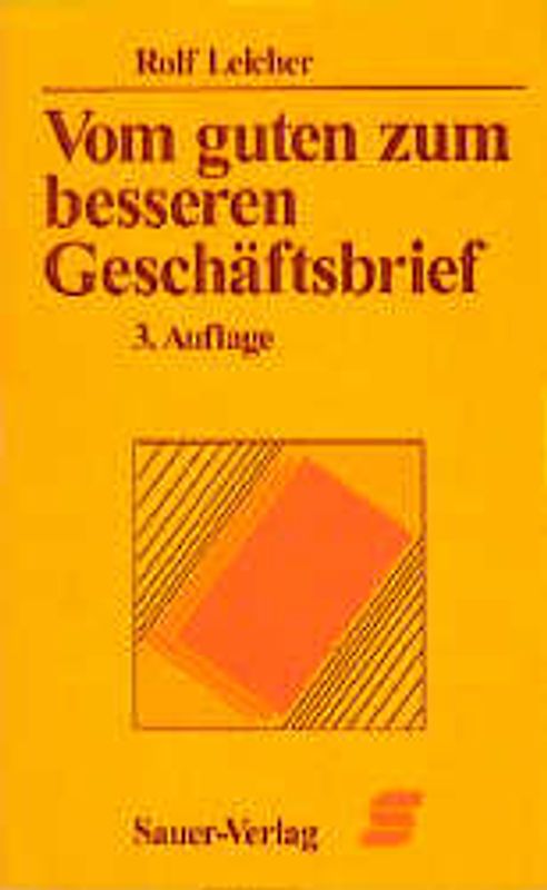 Vom guten zum besseren Geschäftsbrief. Taschenbuch für wirkungsvolle und rationelle Korrespondenz