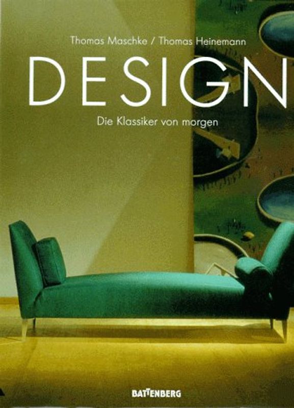 Design. Die Klassiker von morgen