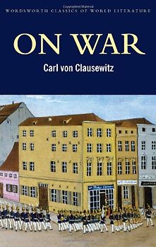 On War (Abridged) (Wordsworth Classics of World Literature) - Karl Von Clausewitz