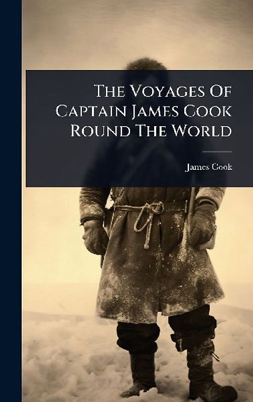The Voyages Of Captain James Cook Round The World