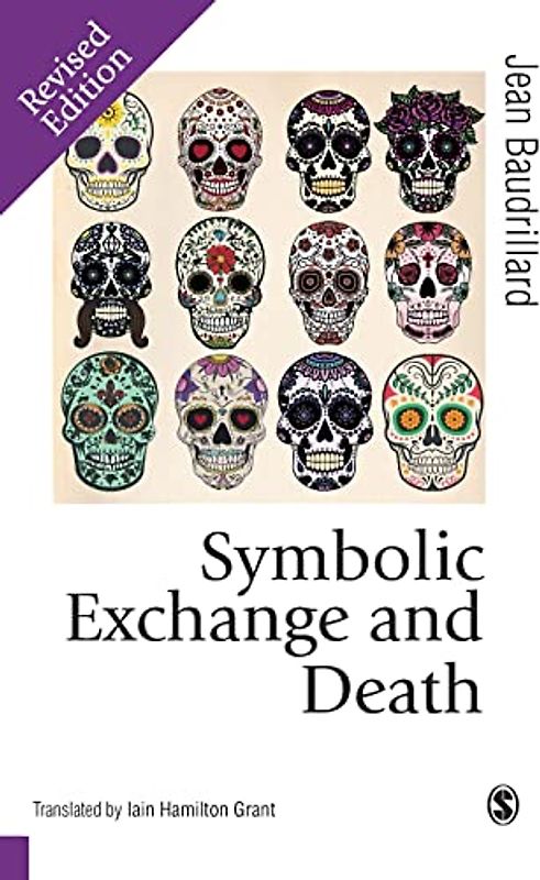Symbolic Exchange and Death (Theory, Culture & Society)