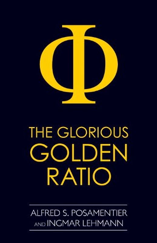 The Glorious Golden Ratio - Alfred S. Posamentier