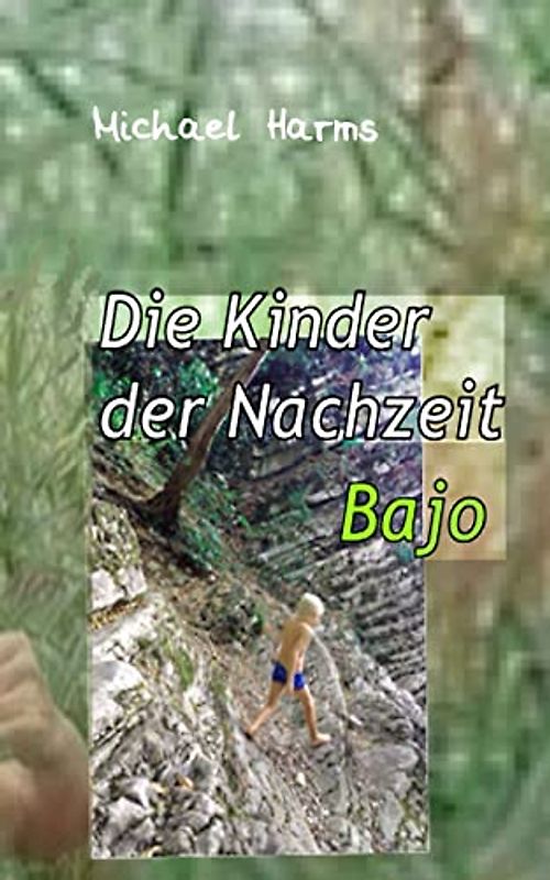 Die Kinder der Nachzeit. Bajo (e-dition4u abenteuer)