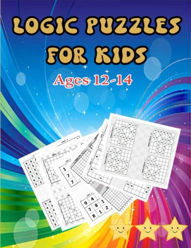 logic puzzles for kids ages 12-14: Challenging Logic Puzzles Brain-Teasing Riddles and Deductive Challenges for Smart Kids Ages 12-14