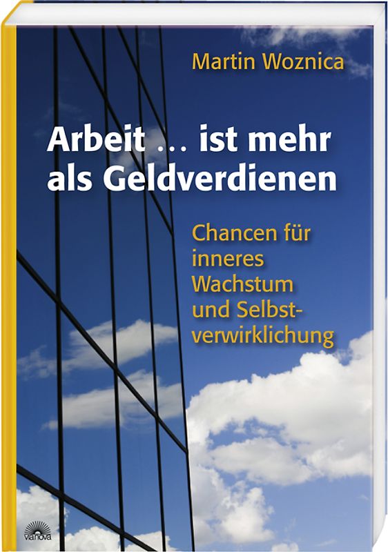 Arbeit ....... ist mehr als Geldverdienen