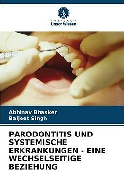 PARODONTITIS UND SYSTEMISCHE ERKRANKUNGEN - EINE WECHSELSEITIGE BEZIEHUNG