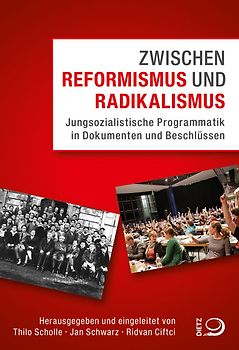 Zwischen Reformismus und Radikalismus