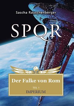 SPQR - Der Falke von Rom. Teil 1: IMPERIUM