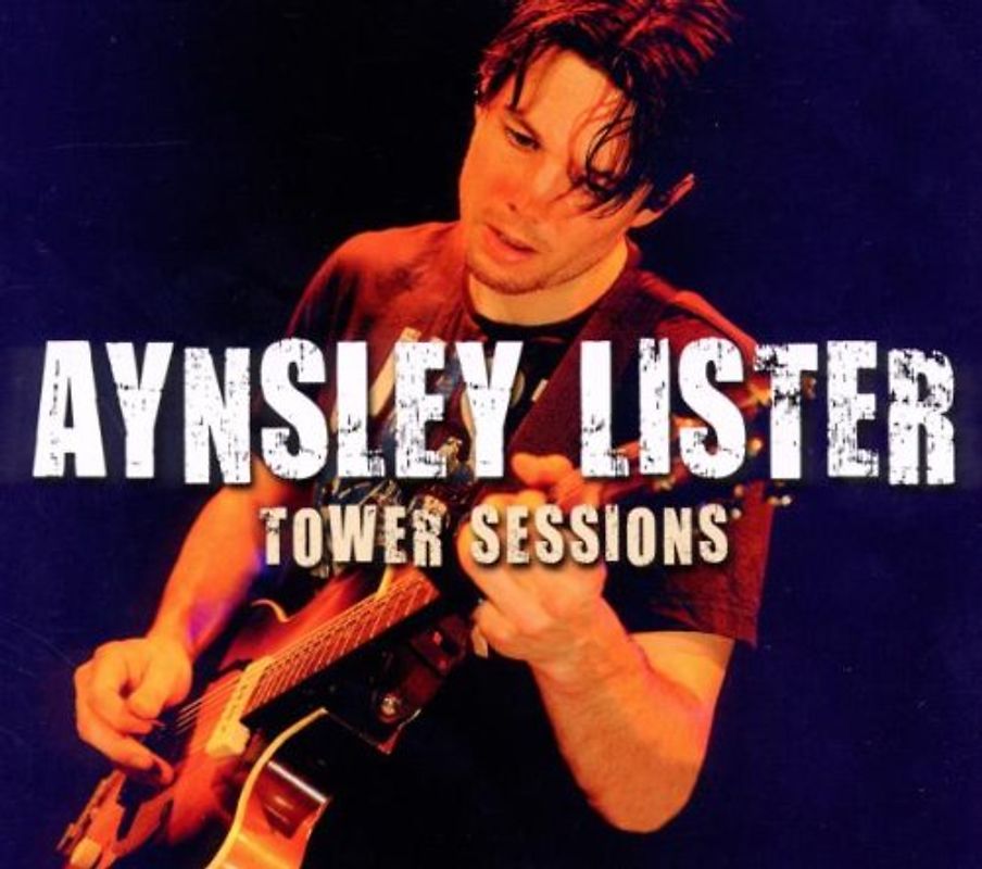 Aynsley Lister - Tower Sessions