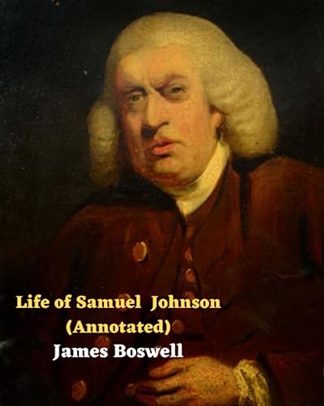 Life of Samuel Johnson (Annotated)