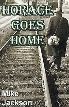Horace Goes Home (Jim Scott Books, Band 20)