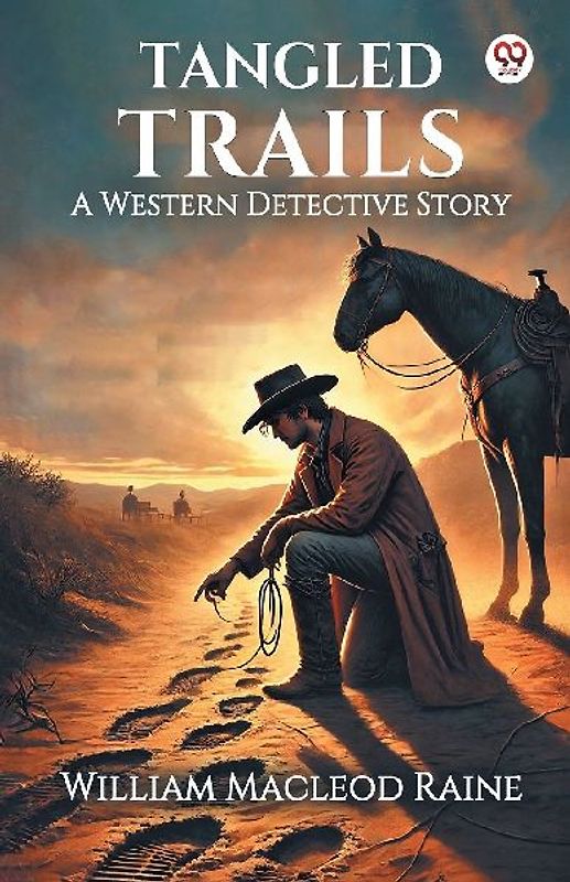 Tangled Trails A Western Detective Story