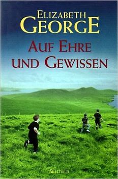 Auf Ehre und Gewissen - Elizabeth George
