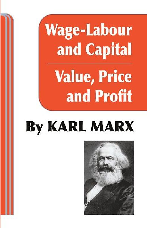 Wage Labour and Capital / Value Price and Profit
