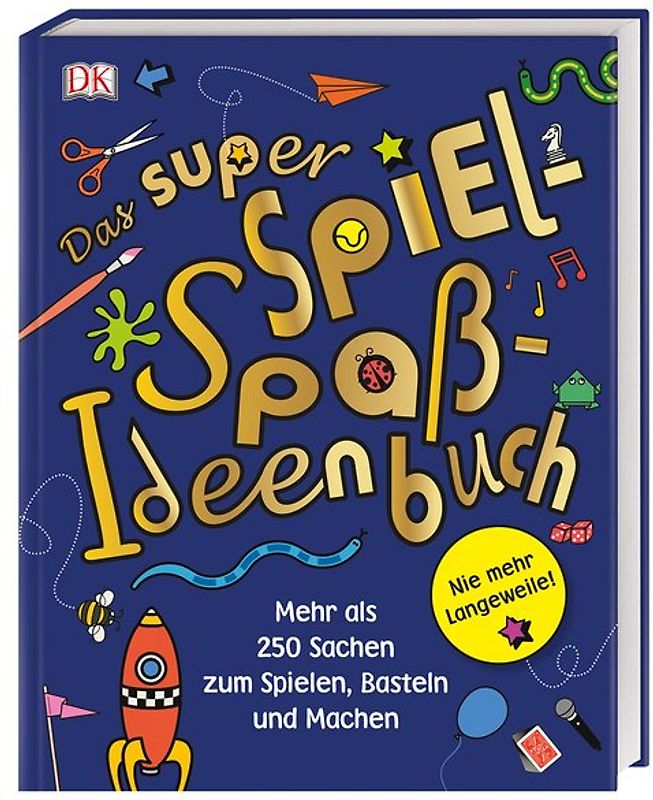 Das super Spiel-Spaß-Ideenbuch