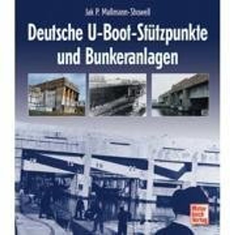 Deutsche U-Boot-Stützpunkte und Bunkeranlagen