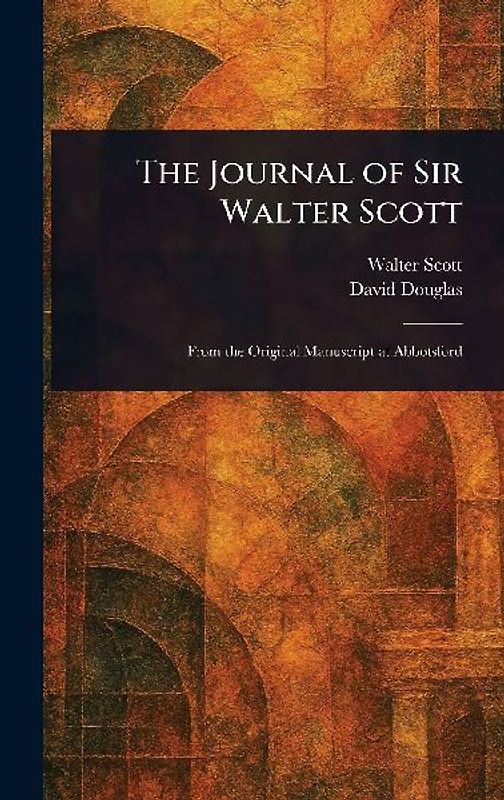 The Journal of Sir Walter Scott
