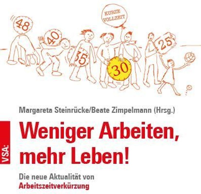 Weniger Arbeiten, mehr Leben!